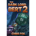 The Dark Lord Bert 2