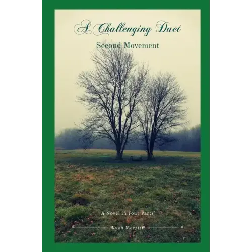 A Challenging Duet: A Novel in Four Parts: Second Movement