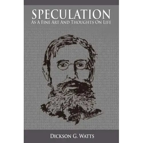 Speculation As a Fine Art and Thoughts on Life