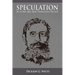 Speculation As a Fine Art and Thoughts on Life