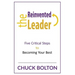 The Reinvented Leader: Five Critical Steps to Becoming Your Best