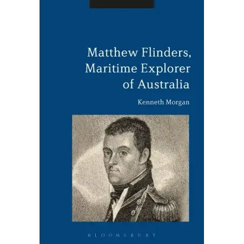 Matthew Flinders, Maritime Explorer of Australia