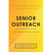 Senior Outreach: Senior Citizen Ministry Manual