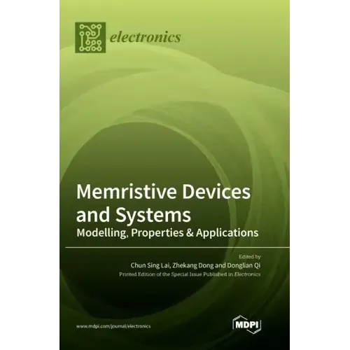 Memristive Devices and Systems: Modelling, Properties & Applications