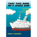 Take This Book On A Cruise Ship: A collection of short stories to read in calm seas