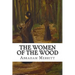The Women of the Wood: Classic Literature