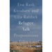 Refugee Talk: Propositions on Ethics and Aesthetics