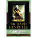 Richard Henry Lee of Virginia: A Portrait of an American Revolutionary