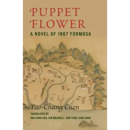 Puppet Flower: A Novel of 1867 Formosa
