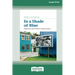 In a Shade of Blue: Pragmatism and the Politics of Black America (16pt Large Print Edition)