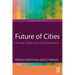 Future of Cities: Planning, Infrastructure, and Development
