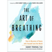 The Art of Breathing: How to Become at Peace with Yourself and the World
