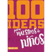 100 Ideas Para Maestros de Niños