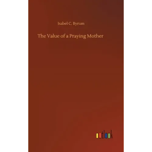 The Value of a Praying Mother