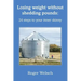 Losing Weight Without Shedding Pounds: 24 Steps to Your Inner Skinny
