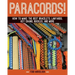 Paracord!: How to Make the Best Bracelets, Lanyards, Key Chains, Buckles, and More