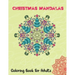 Christmas Mandalas Coloring Book for Adults: Thrilling Christmas Coloring Book for Men, Women, Teens, Boys, Girls, Mom and young adults. Its Featuring