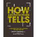 How Architecture Tells: 9 Realities That Will Change the Way You See