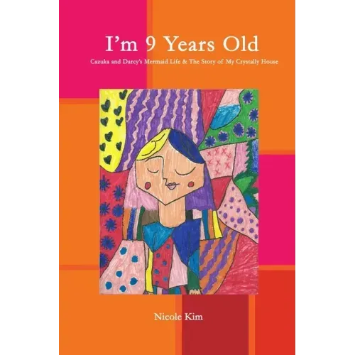 I'm 9 Years Old - Cazuka and Darcy's Mermaid Life & The Story of My Crystally House