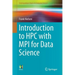 Introduction to HPC with Mpi for Data Science