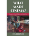 What Made Cinema? Essays on Visual Culture and Early Film
