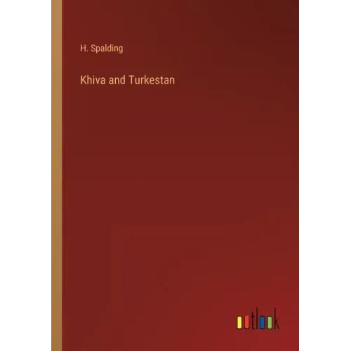 Khiva and Turkestan