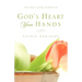 God's Heart - Your Hands: This One's For You, Caregiver