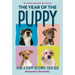 The Year of the Puppy: How a Puppy Becomes Your Dog