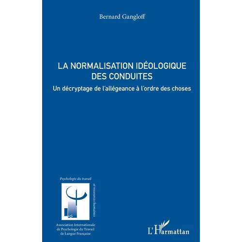 La normalisation idéologique des conduites: Un décryptage de l'allégeance à l'ordre des choses