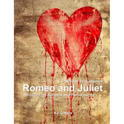 Romeo and Juliet: Abridged for Schools and Performance