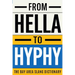From Hella To Hyphy: The Bay Area Slang Dictionary
