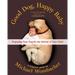 Good Dog, Happy Baby: Preparing Your Dog for the Arrival of Your Child