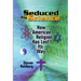 Seduced by Science: How American Religion Has Lost Its Way