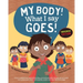 My Body! What I Say Goes! Indigenous Edition: Teach Children Body Safety, Safe/Unsafe Touch, Private Parts, Secrets/Surprises, Consent, Respect (Int E