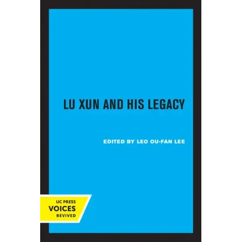 Lu Xun and His Legacy
