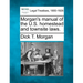 Morgan's Manual of the U.S. Homestead and Townsite Laws.