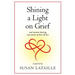 Shining a Light on Grief: Real Women Sharing Real Stories of Love & Loss