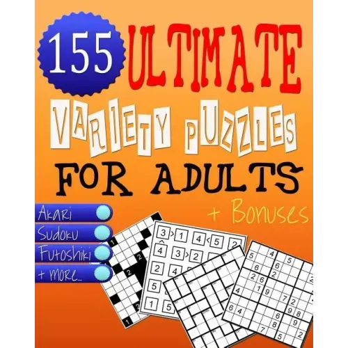 Ultimate Variety Puzzles Book for Adults - Brain Games: Great Numbers Brain Games & Teasers for Adults Ensuring Unlimited Fun!