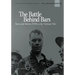 The Battle Behind Bars: Navy and Marine POWs in the Vietnam War