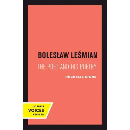 Boleslaw Lesmian: The Poet and His Poetry