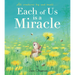 Each of Us Is a Miracle: All Creatures Big and Small
