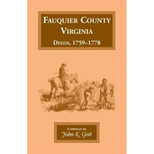 Fauquier County, Virginia Deeds, 1759-1778