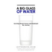 A Big Glass of Water: Surviving Throat Cancer and Treatment -My Journey