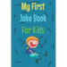 My First Joke Book For Kids: The best jokes book For your kids 400 Jokes , a preschool book, funny jokes about Animals, Math, Cats, dinosaurs, Than