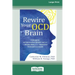 Rewire Your OCD Brain: Powerful Neuroscience-Based Skills to Break Free from Obsessive Thoughts and Fears [Large Print 16 Pt Edition]