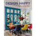 Design Happy: Colorful Homes for the Modern Family