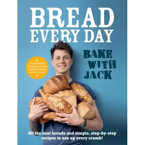 Bread Every Day: Bake with Jack