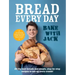 Bread Every Day: Bake with Jack