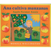 Ana Cultiva Manzanas/Apple Farmer Annie (Bilingual English-Spanish Edition)