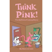 Think Pink: The Story of DePatie-Freleng (hardback)